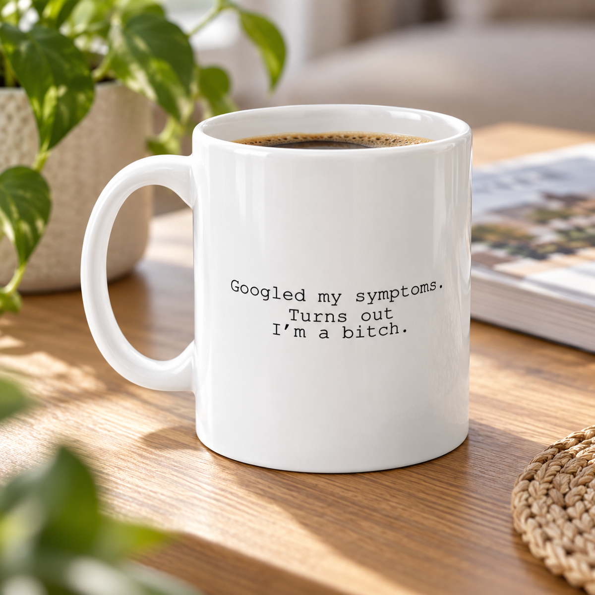 Googled My Symptoms Funny Mug in a styled lifestyle setting