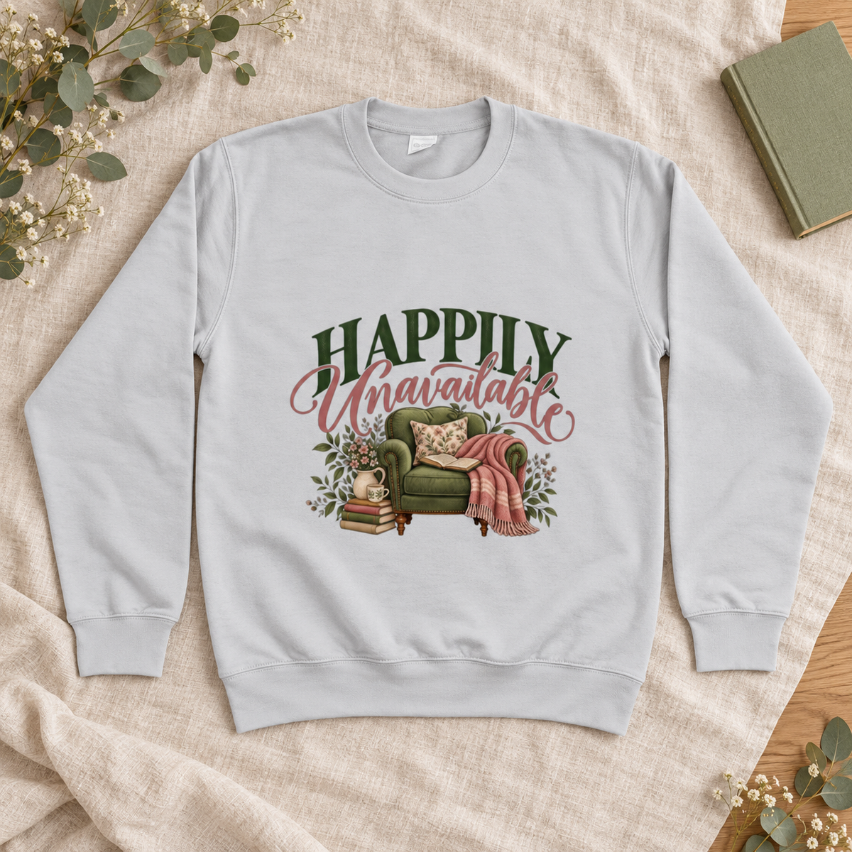 Happily Unavailable Women’s Sweatshirt in Heather Grey, front artwork flat lay