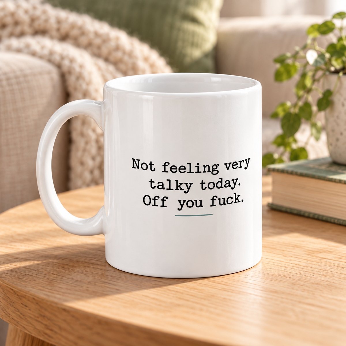 Not Feeling Very Talky Today Funny Mug in a styled lifestyle setting