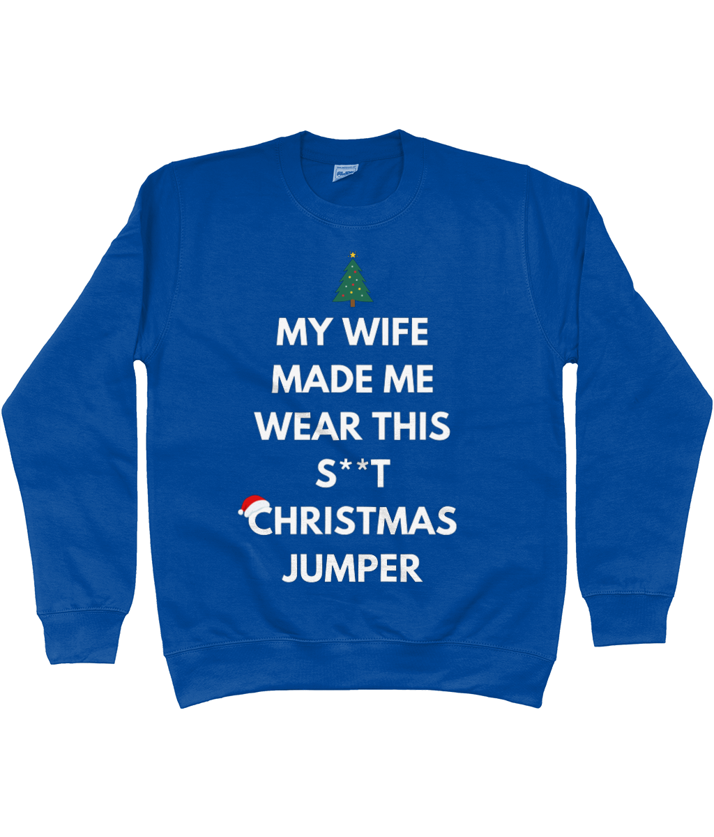 My Wife Made Me Wear This Mens Christmas Jumper