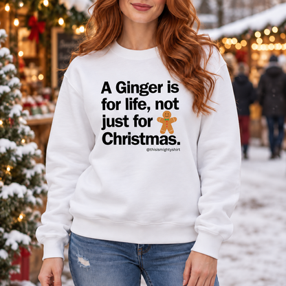 A Ginger Is For Life, Not Just For Christmas Jumper – Funny Xmas Gift for Redheads