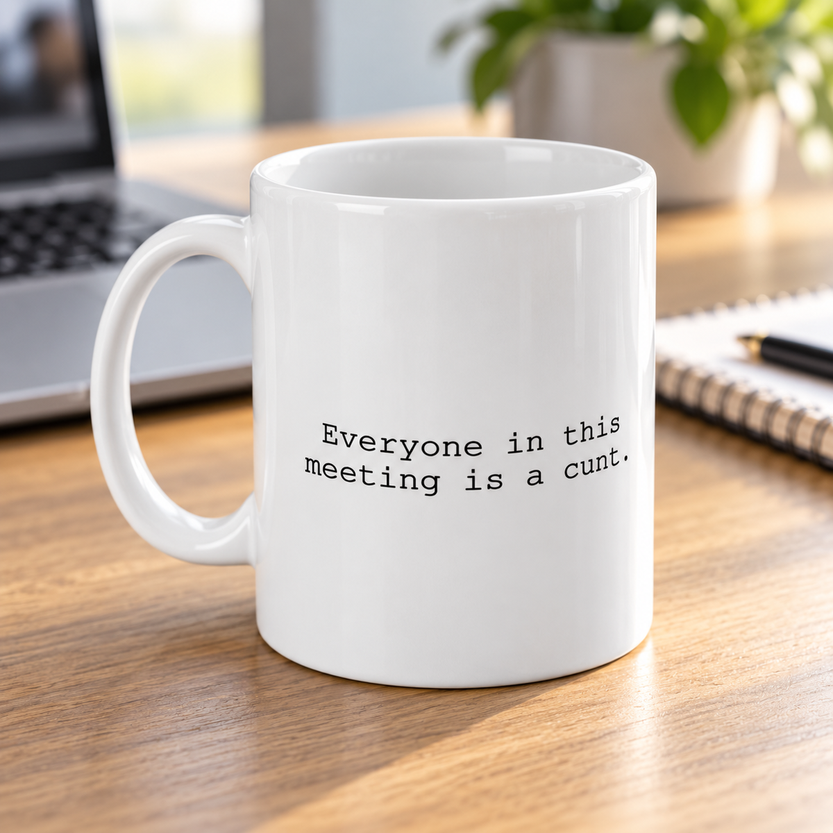 Everyone in This Meeting Rude Office Mug in a styled lifestyle setting