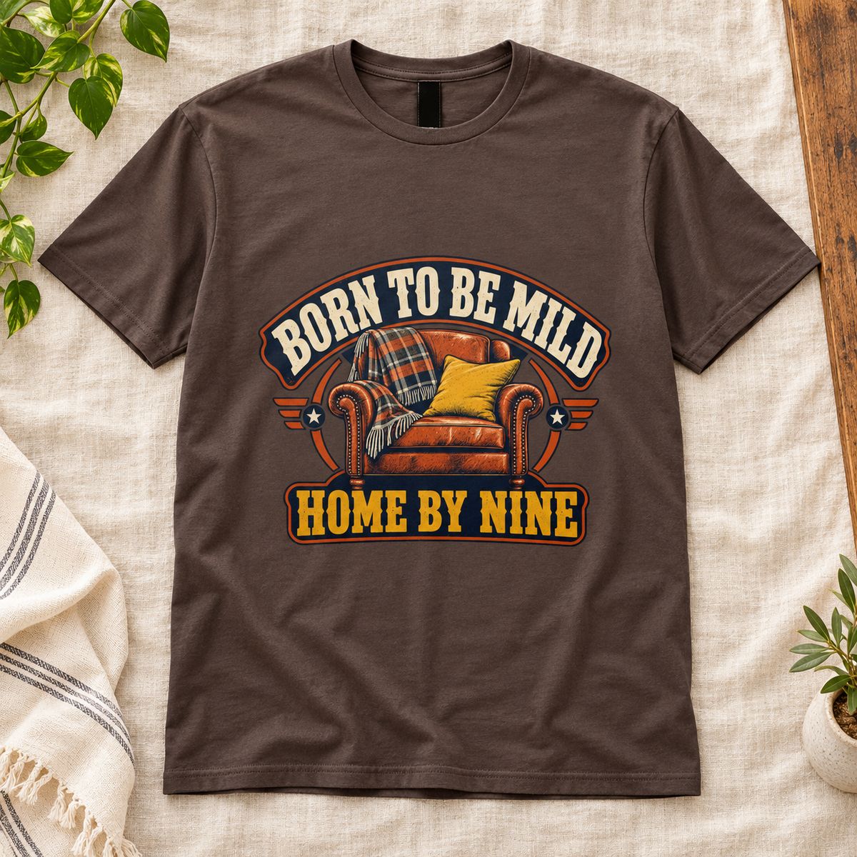 Born to Be Mild, Home by Nine Men’s T-Shirt in Dark Chocolate, front artwork flat lay