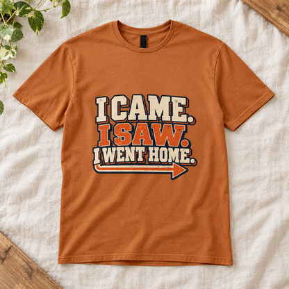 I Came, I Saw, I Went Home Men’s T-Shirt in Fan Texas Orange, front artwork flat lay