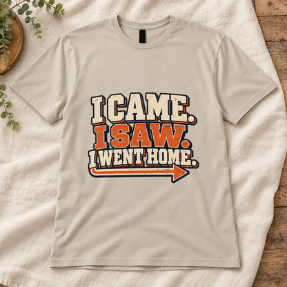 I Came, I Saw, I Went Home Men’s T-Shirt in Sand, front artwork flat lay