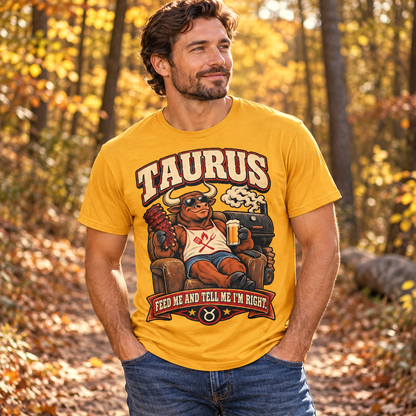 Taurus Feed Me and Tell Me I'm Right Men's T-Shirt in Gold, model on an autumn woodland path with golden foliage