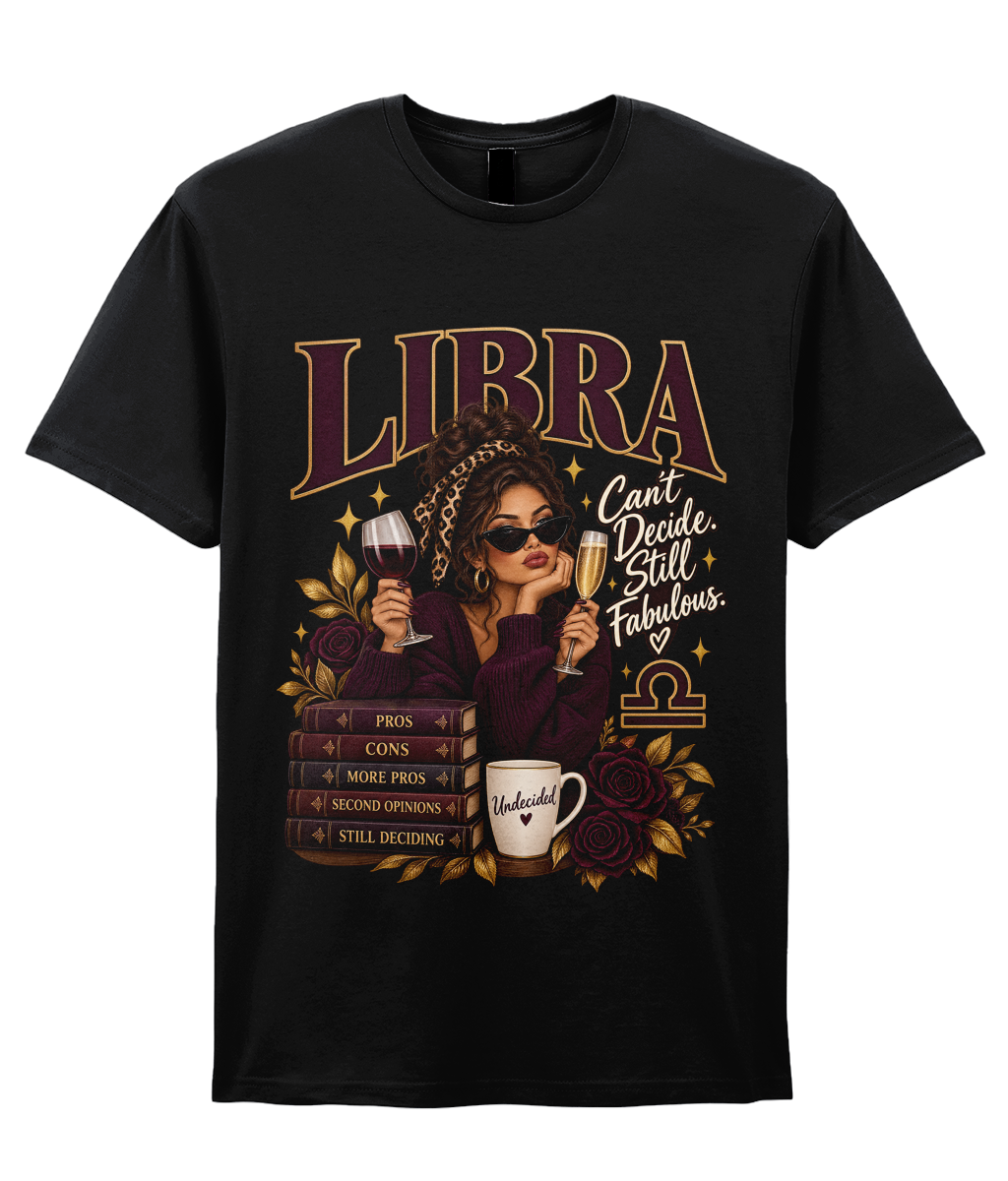 Libra Can't Decide, Still Fabulous Women's T-Shirt in Black – front view