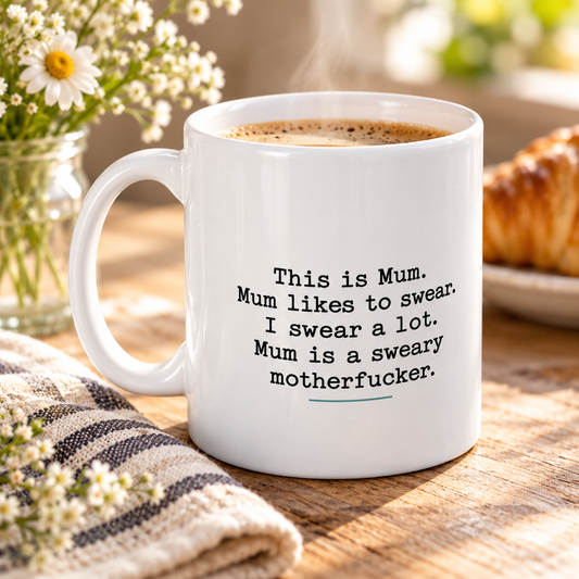 Mum Likes to Swear Funny Mug in a styled lifestyle setting