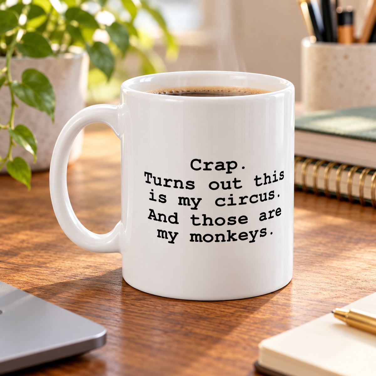 My Circus My Monkeys Funny Mug in a styled lifestyle setting